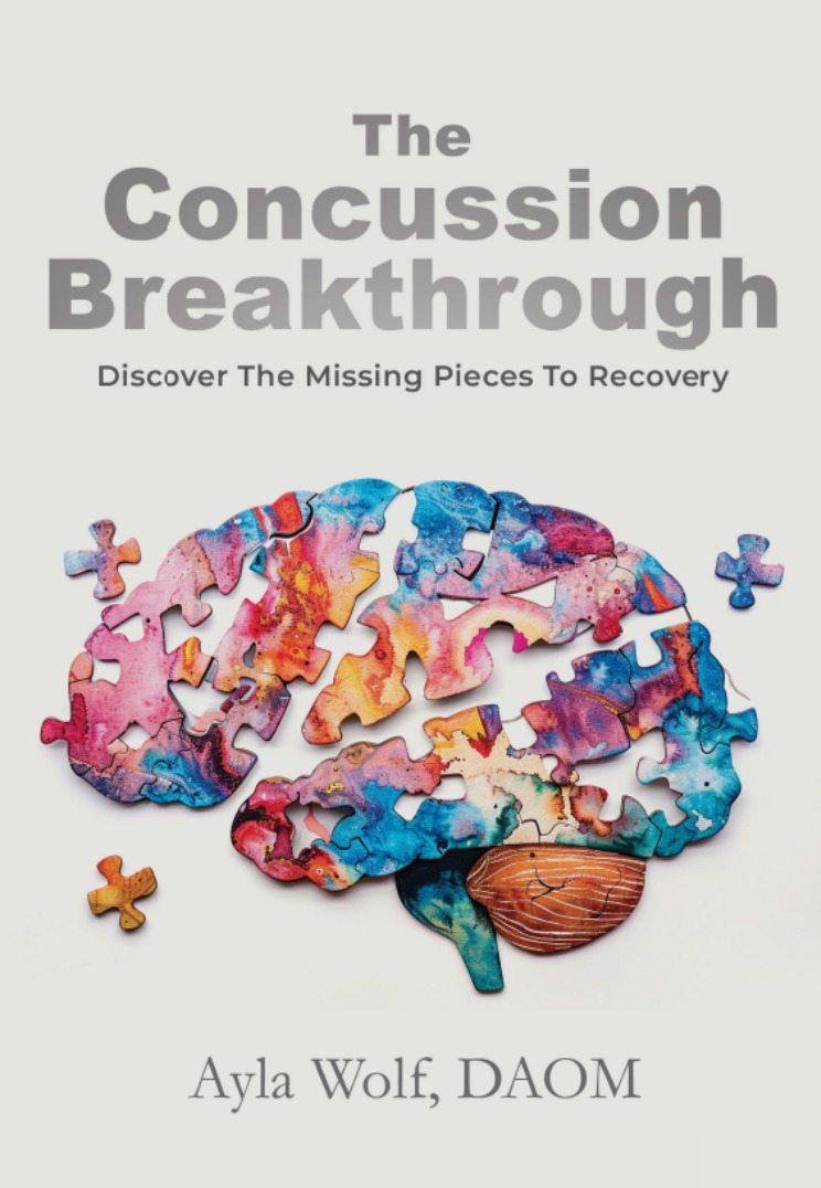 The Concussion Breakthrough, Second Edition, by Ayla Wolf, DAOM
